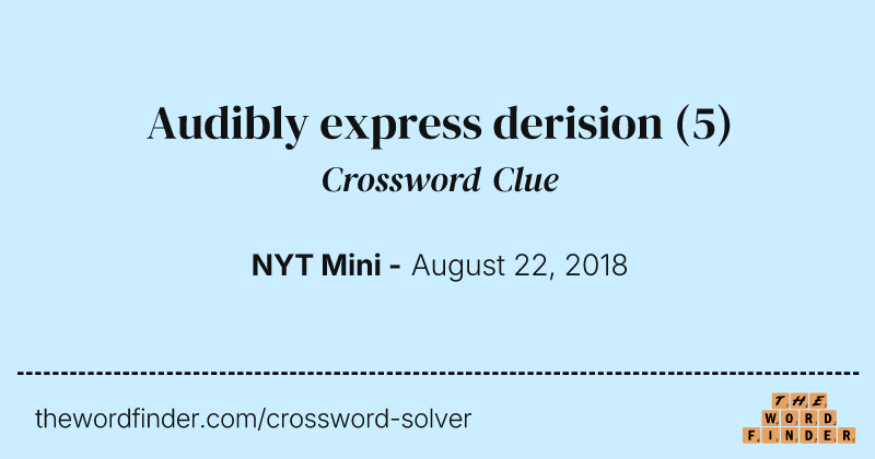 Audibly express derision crossword clue image