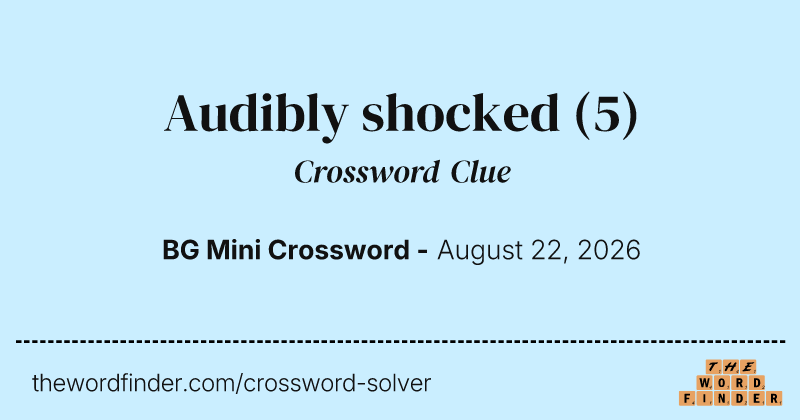 Audibly shocked crossword clue image