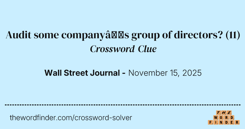 Audit some company’s group of directors? crossword clue image