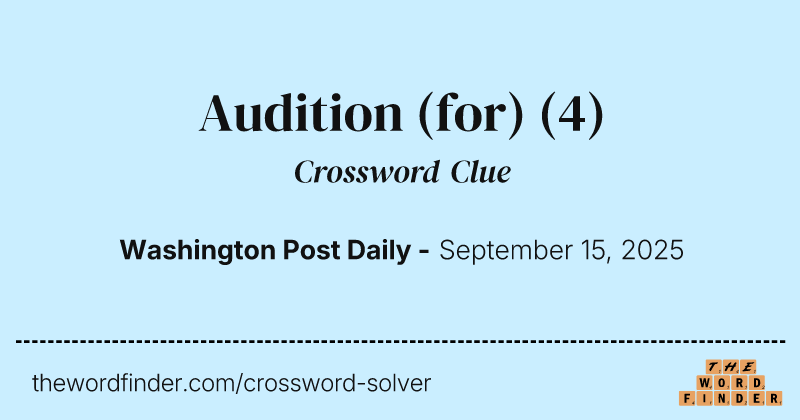 Audition (for) crossword clue image