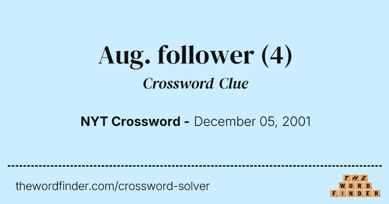Aug. follower crossword clue image