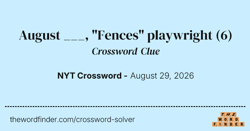 August ___, "Fences" playwright crossword clue image