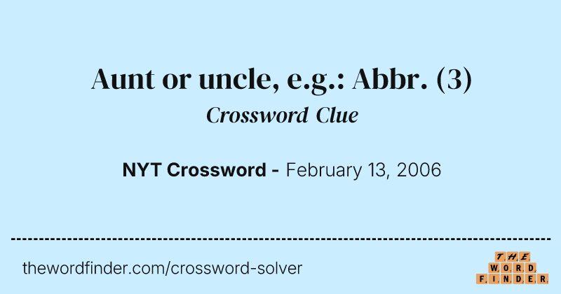 Aunt or uncle, e.g.: Abbr. crossword clue image