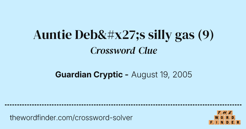 Auntie Deb's silly gas crossword clue image