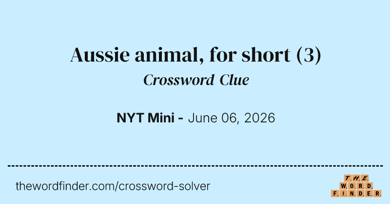 Aussie animal, for short crossword clue image