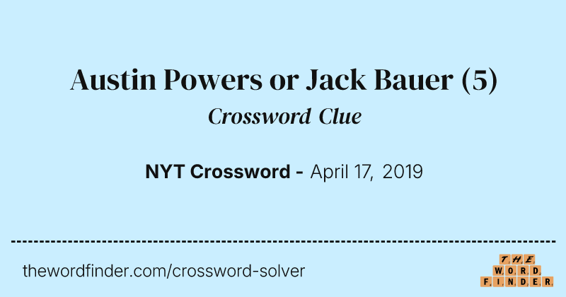 Austin Powers or Jack Bauer crossword clue image