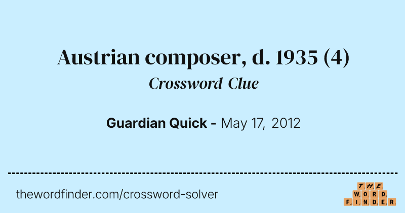 Austrian composer, d. 1935 crossword clue image