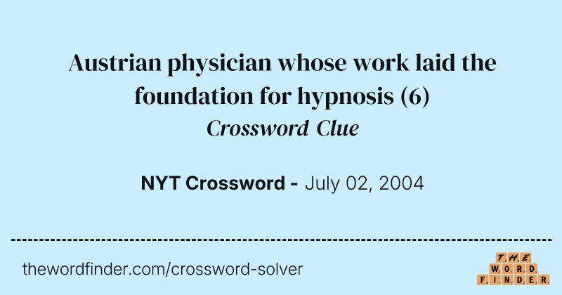 Austrian physician whose work laid the foundation for hypnosis crossword clue image