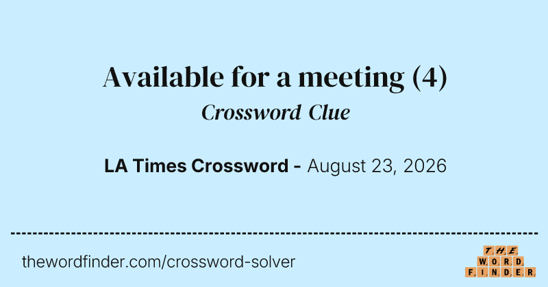 Available for a meeting crossword clue image
