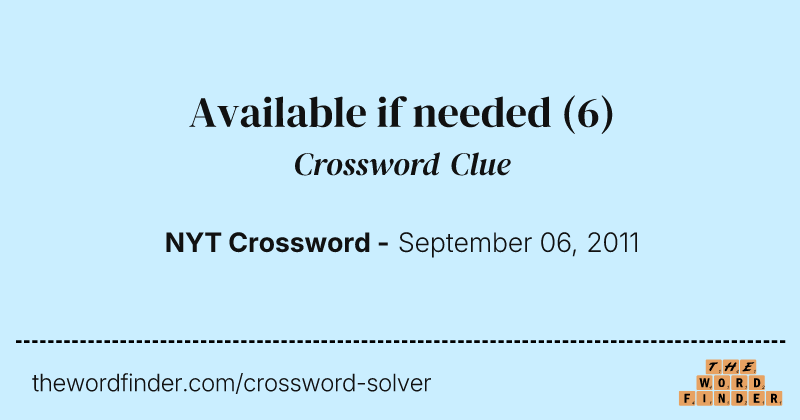 Available if needed crossword clue image