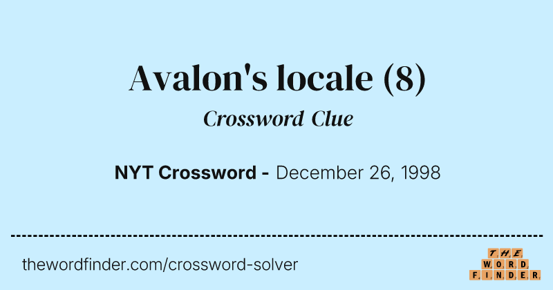 Avalon's locale crossword clue image
