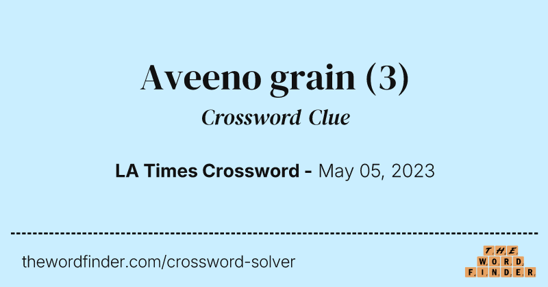 Aveeno grain crossword clue image