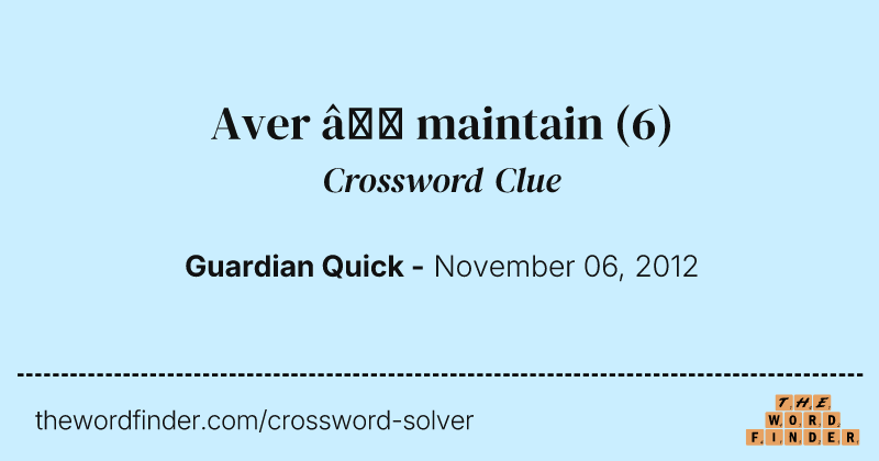 Aver — maintain crossword clue image