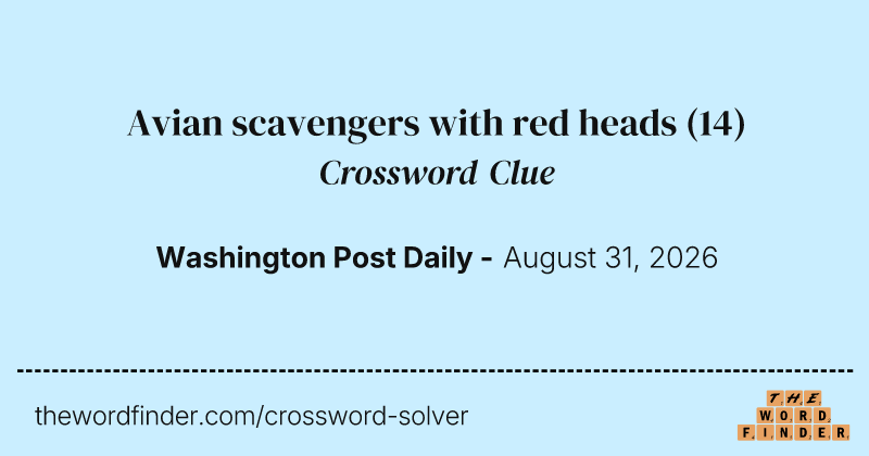 Avian scavengers with red heads crossword clue image