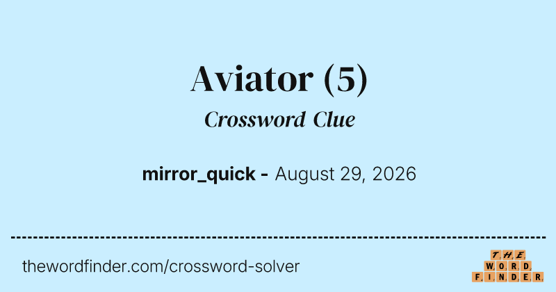 Aviator crossword clue image