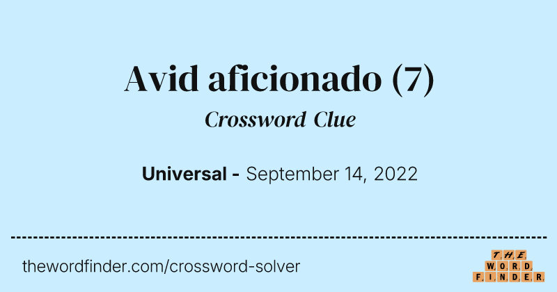 Avid aficionado crossword clue image