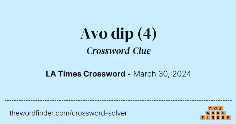 Avo dip crossword clue image