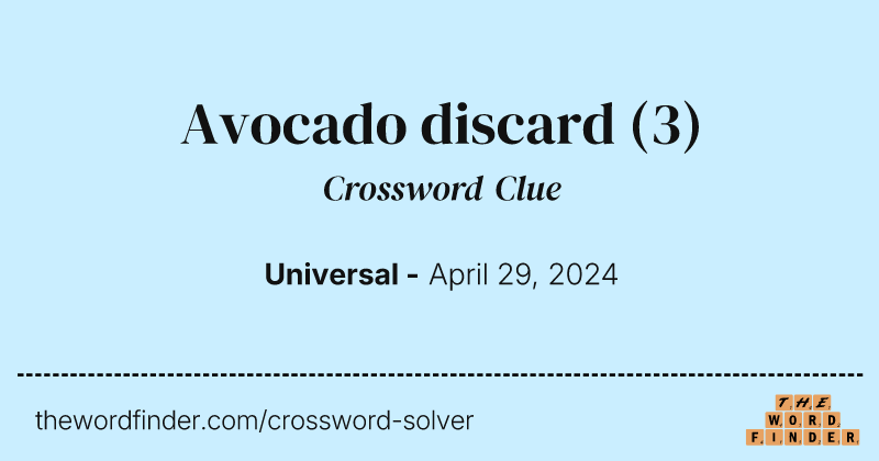 Avocado discard crossword clue image