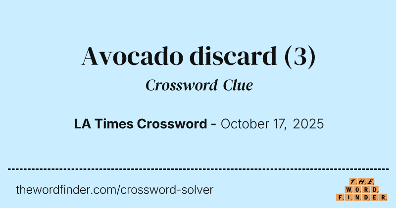 Avocado discard crossword clue image