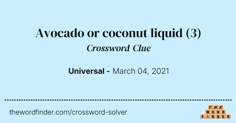 Avocado or coconut liquid crossword clue image