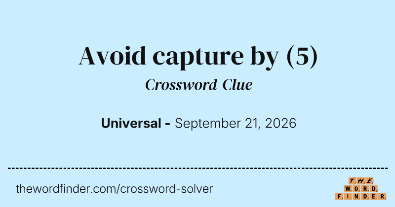 Avoid capture by crossword clue image
