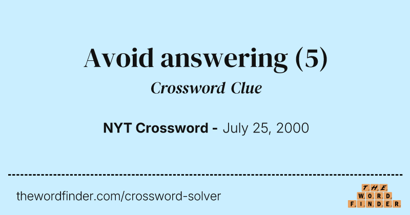 Avoid answering crossword clue image