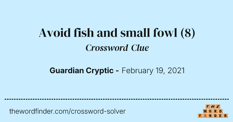 Avoid fish and small fowl crossword clue image