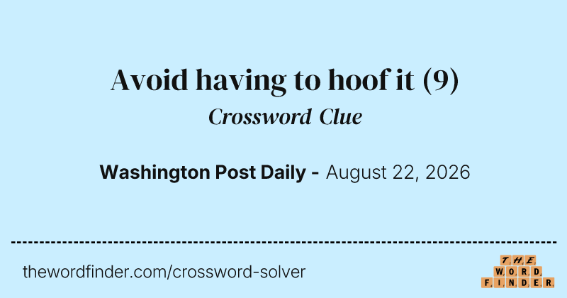 Avoid having to hoof it crossword clue image