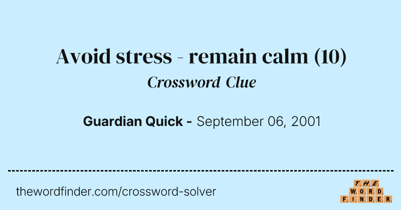 Avoid stress - remain calm crossword clue image