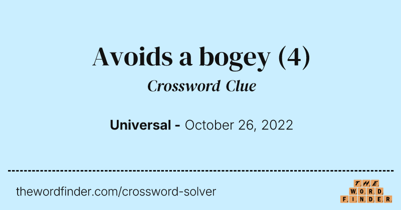 Avoids a bogey crossword clue image
