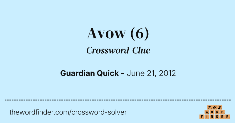 Avow crossword clue image