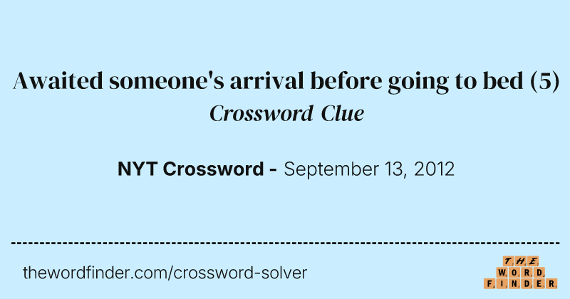 Awaited someone's arrival before going to bed crossword clue image