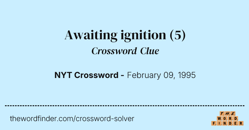 Awaiting ignition crossword clue image