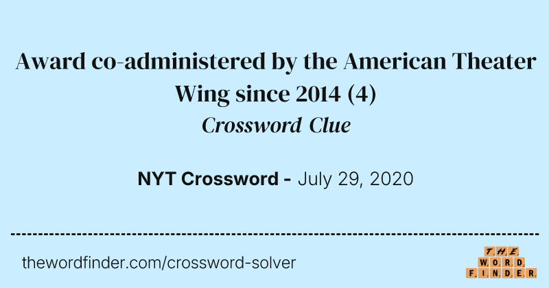 Award co-administered by the American Theater Wing since 2014 crossword clue image