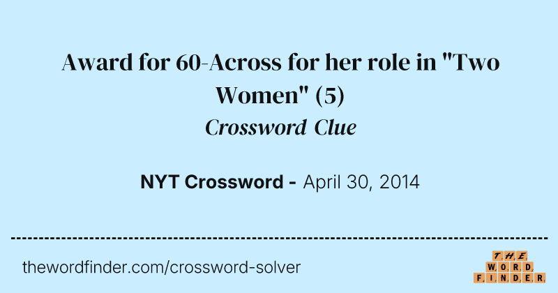 Award for 60-Across for her role in "Two Women" crossword clue image