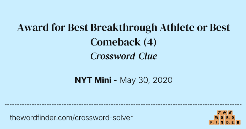 Award for Best Breakthrough Athlete or Best Comeback crossword clue image