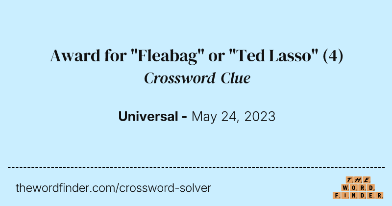 Award for "Fleabag" or "Ted Lasso" crossword clue image