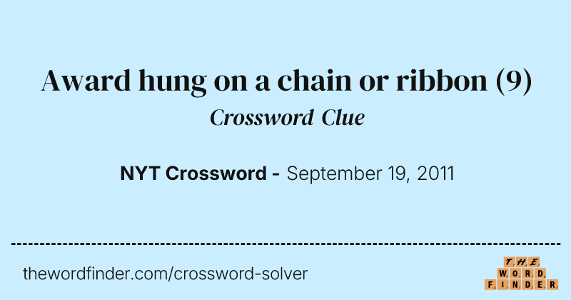 Award hung on a chain or ribbon crossword clue image