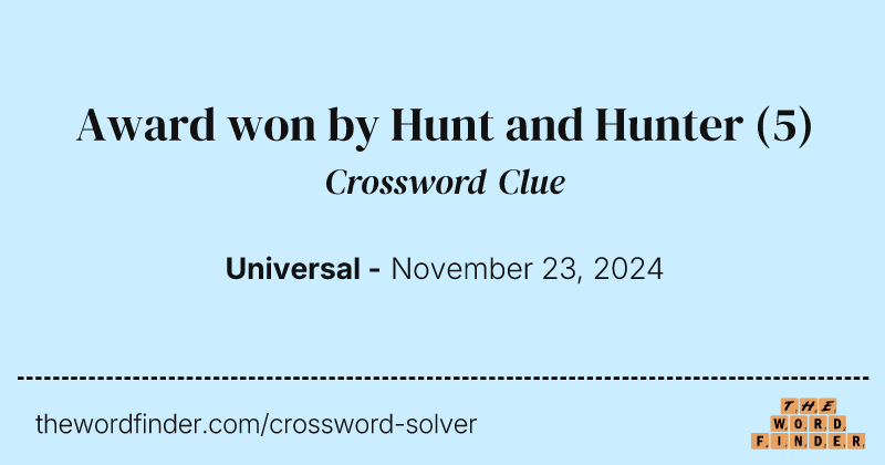 Award won by Hunt and Hunter crossword clue image