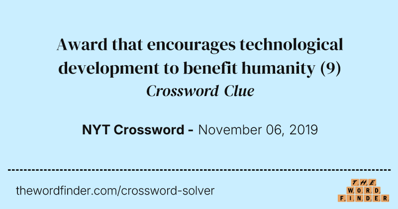 Award that encourages technological development to benefit humanity crossword clue image