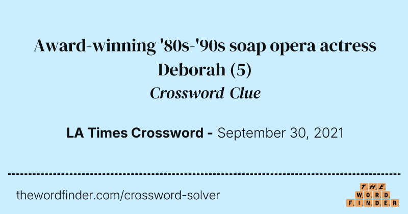 Award-winning '80s-'90s soap opera actress Deborah crossword clue image