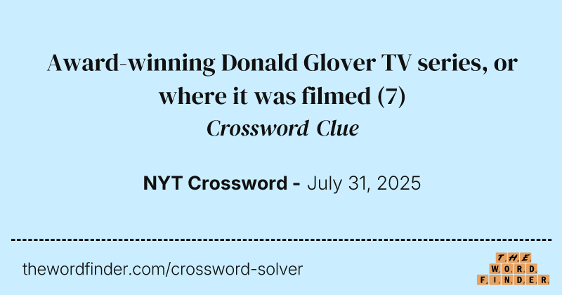 Award-winning Donald Glover TV series, or where it was filmed crossword clue image