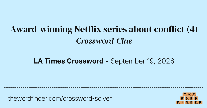 Award-winning Netflix series about conflict crossword clue image