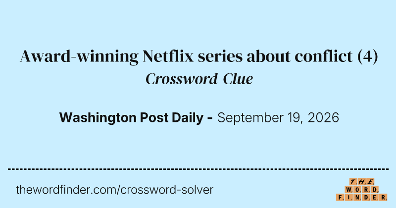 Award-winning Netflix series about conflict crossword clue image