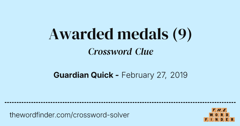 Awarded medals crossword clue image