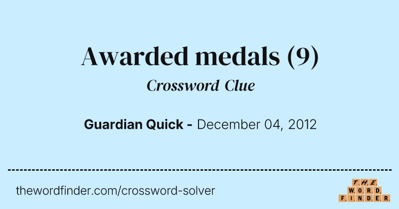 Awarded medals crossword clue image