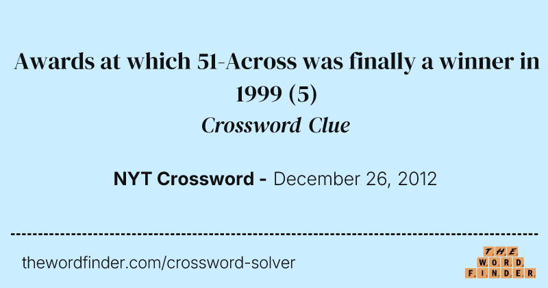Awards at which 51-Across was finally a winner in 1999 crossword clue image