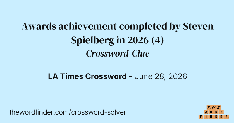 Awards achievement completed by Steven Spielberg in 2026 crossword clue image