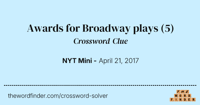 Awards for Broadway plays crossword clue image