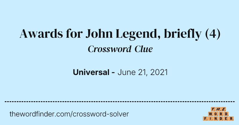 Awards for John Legend, briefly crossword clue image